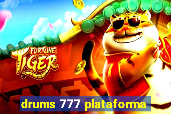 drums 777 plataforma